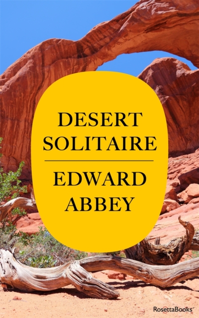 Desert Solitaire : A Season in the Wilderness, PDF eBook