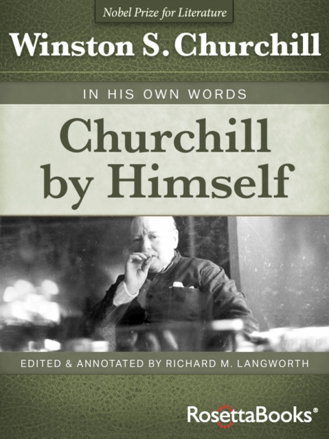 Churchill by Himself : In His Own Words, EPUB eBook