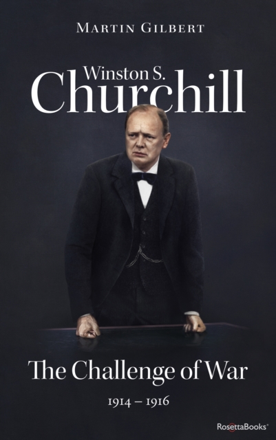 Winston S. Churchill: The Challenge of War, 1914-1916, EPUB eBook