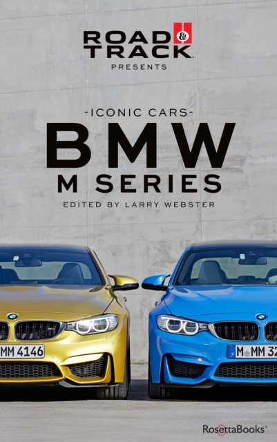 Road & Track Iconic Cars: BMW M Series, EPUB eBook