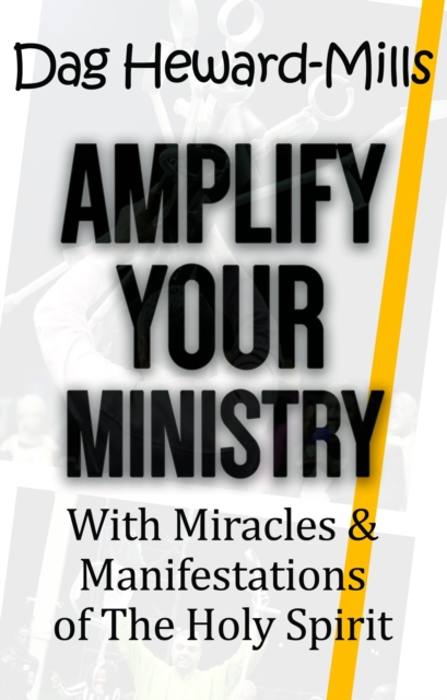Amplify Your Ministry with Miracles & Manifestations of the Holy Spirit, EPUB eBook