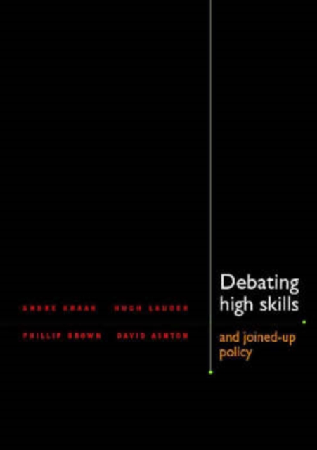 Debating High Skills and Joined Up Policy, Paperback / softback Book