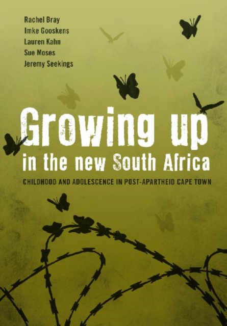 Growing Up in the New South Africa : Childhood and Adolescence in Post-apartheid Cape Town, Paperback / softback Book