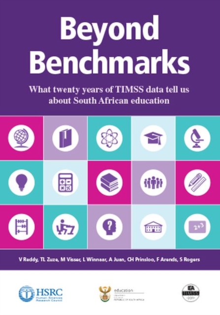 Beyond Benchmarks : What Twenty Years of TIMSS Data Tell Us About South African Education, Paperback / softback Book