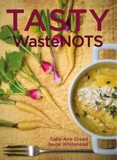 Tasty Wastenots, Paperback / softback Book