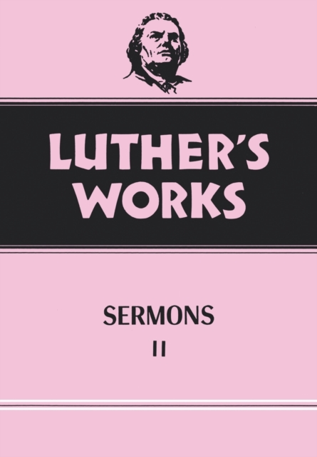 Luther's Works, Volume 52 : Sermons 2, Hardback Book