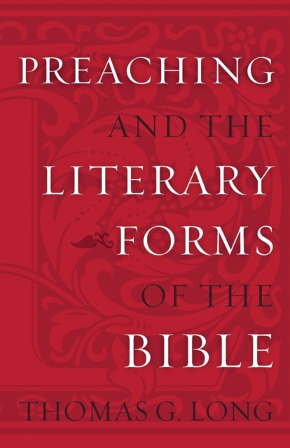 Preaching and the Literary Forms of the Bible, Paperback / softback Book