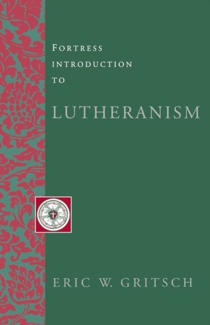 Fortress Introduction to Lutheranism, Paperback / softback Book