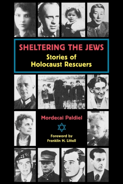 Sheltering the Jews : Stories of Holocaust Rescuers, Paperback / softback Book