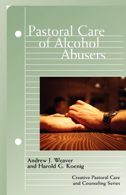 Pastoral Care of Alcohol Abusers, Paperback / softback Book