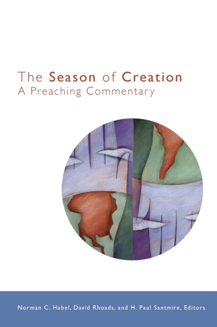 The Season of Creation : A Preaching Commentary, Paperback / softback Book
