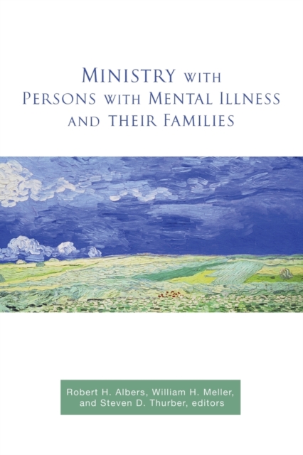 Ministry with Persons with Mental Illness and Their Families, Paperback / softback Book