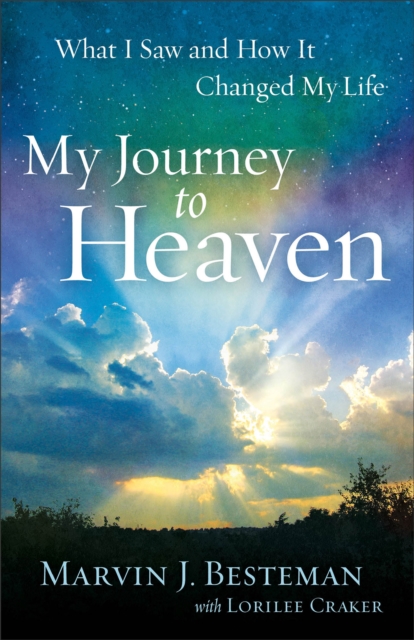 My Journey to Heaven - What I Saw and How It Changed My Life, Paperback / softback Book
