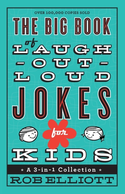 The Big Book of Laugh-Out-Loud Jokes for Kids - A 3-in-1 Collection, Paperback / softback Book