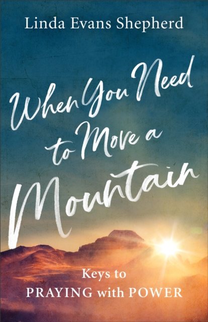 When You Need to Move a Mountain, Paperback / softback Book