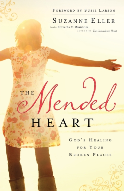 The Mended Heart - God`s Healing for Your Broken Places, Paperback / softback Book