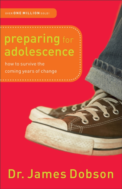 Preparing for Adolescence – How to Survive the Coming Years of Change, Paperback / softback Book