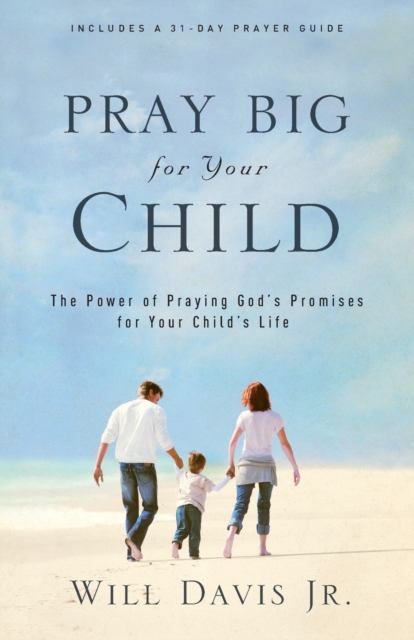 Pray Big For Your Child, Paperback / softback Book