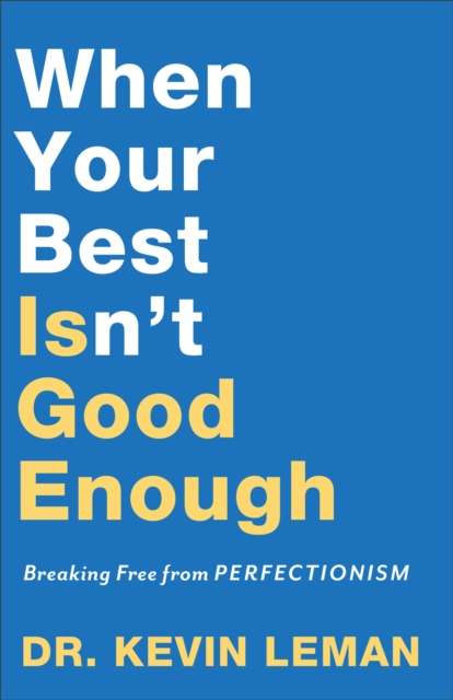 When Your Best Isn`t Good Enough – Breaking Free from Perfectionism, Paperback / softback Book