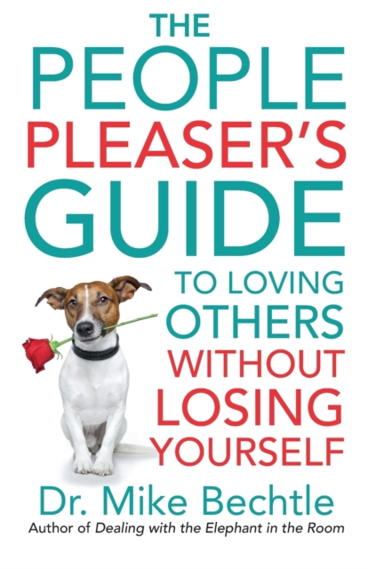 The People Pleaser`s Guide to Loving Others without Losing Yourself, Paperback / softback Book