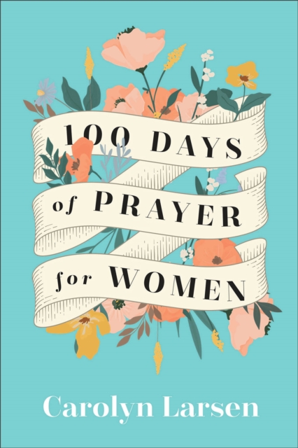 100 Days of Prayer for Women, Hardback Book