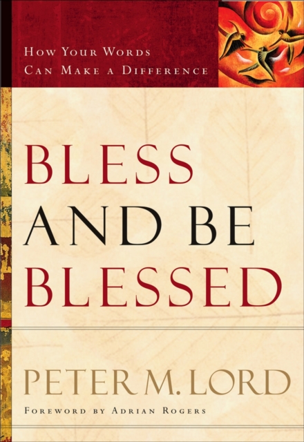 Bless and Be Blessed - How Your Words Can Make a Difference, Paperback / softback Book