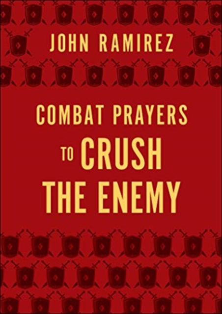 Combat Prayers to Crush the Enemy, Hardback Book
