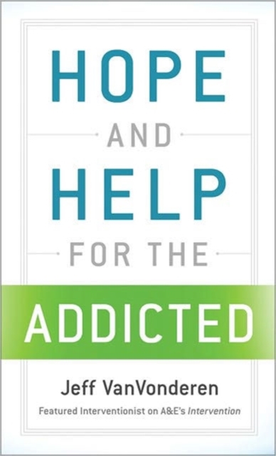 Hope and Help for the Addicted, Paperback Book