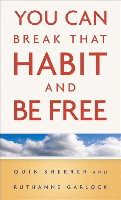 You Can Break That Habit and be Free, Paperback Book