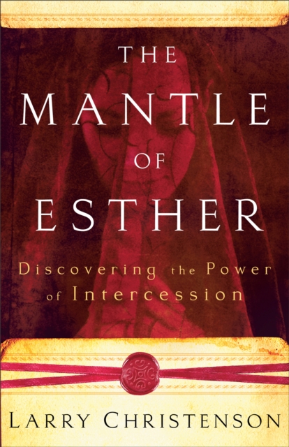 The Mantle of Esther - Discovering the Power of Intercession, Paperback / softback Book