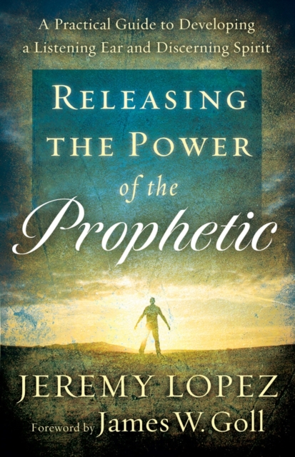 Releasing The Power Of Prophetic, Paperback / softback Book