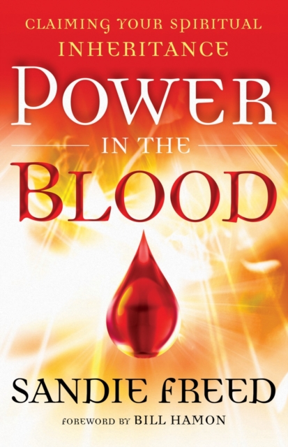 Power in the Blood : Claiming Your Spiritual Inheritance, Paperback / softback Book