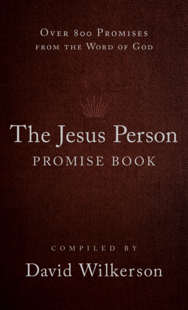 The Jesus Person Promise Book : Over 800 Promises from the Word of God, Hardback Book