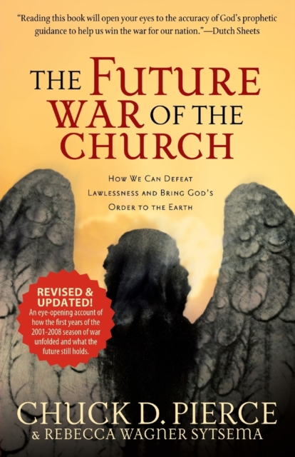 The Future War of the Church - How We Can Defeat Lawlessness and Bring God`s Order to the Earth, Paperback / softback Book