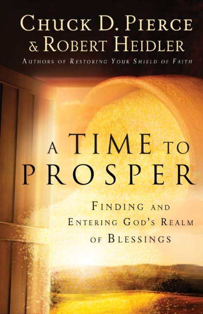 A Time to Prosper - Finding and Entering God`s Realm of Blessings, Paperback / softback Book