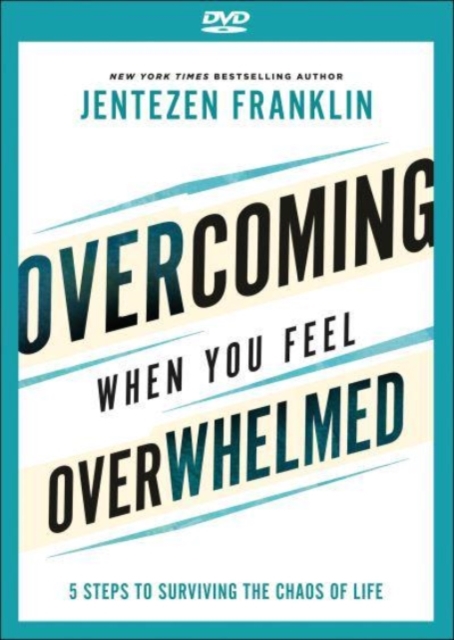 Overcoming When You Feel Overwhelmed - 5 Steps to Surviving the Chaos of Life, Paperback / softback Book