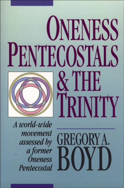 Oneness Pentecostals and the Trinity, Paperback / softback Book