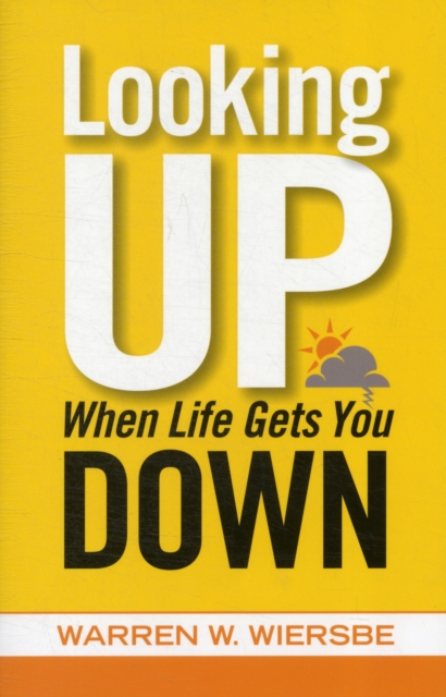 Looking Up When Life Gets You Down, Paperback / softback Book