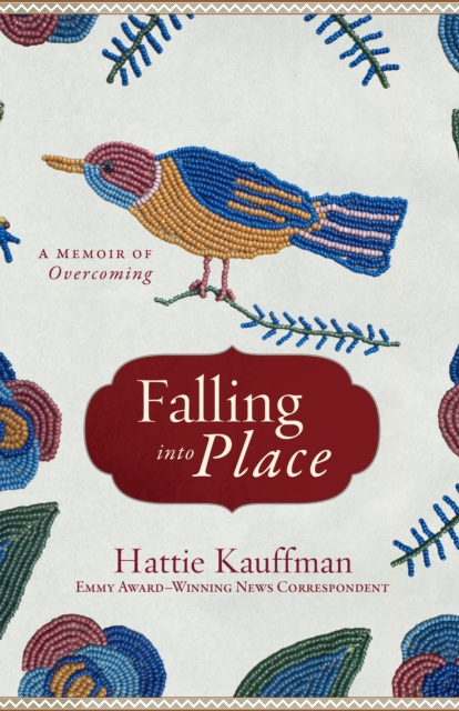 Falling into Place : A Memoir of Overcoming, Hardback Book