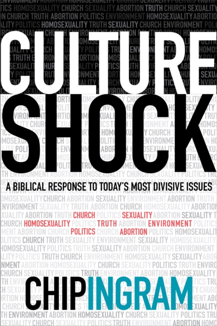 Culture Shock : A Biblical Response to Today's Most Divisive Issues, Hardback Book