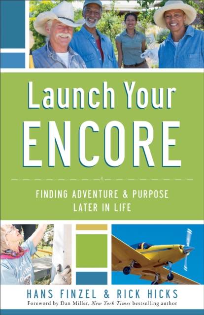 Launch Your Encore - Finding Adventure and Purpose Later in Life, Paperback / softback Book