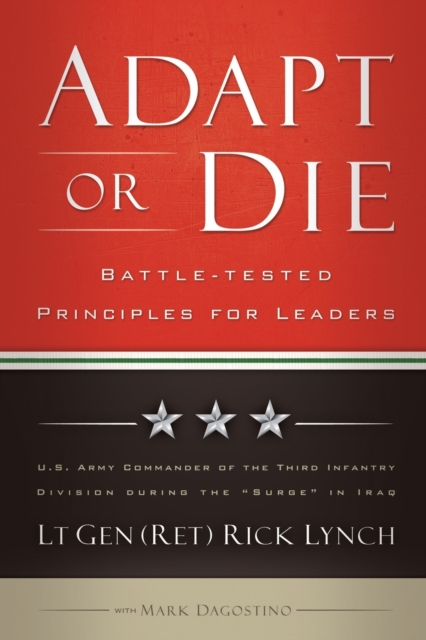 Adapt or Die - Battle-tested Principles for Leaders, Paperback / softback Book
