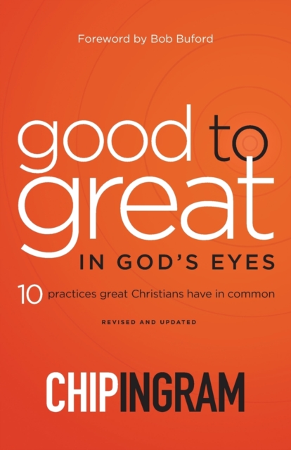 Good to Great in God`s Eyes - 10 Practices Great Christians Have in Common, Paperback / softback Book