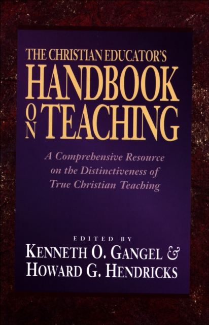 The Christian Educator`s Handbook on Teaching, Paperback / softback Book