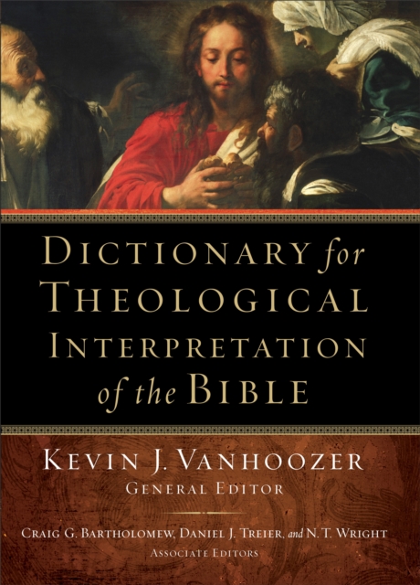 Dictionary for Theological Interpretation of the Bible, Hardback Book