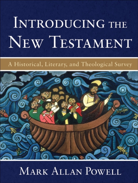 Introducing the New Testament : A Historical, Literary, and Theological Survey, Hardback Book