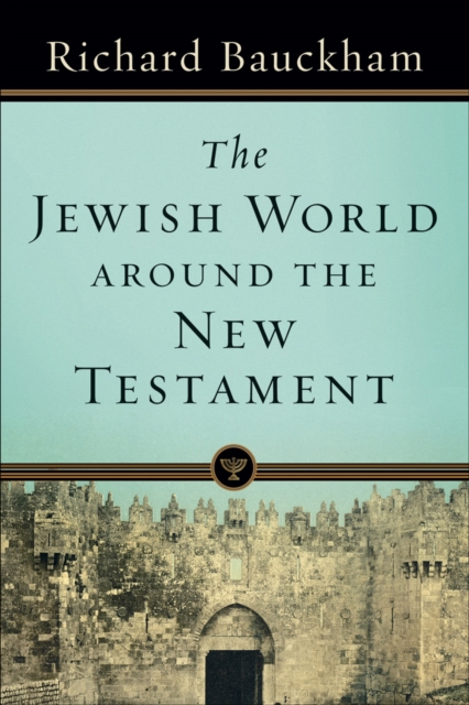 The Jewish World around the New Testament, Paperback / softback Book