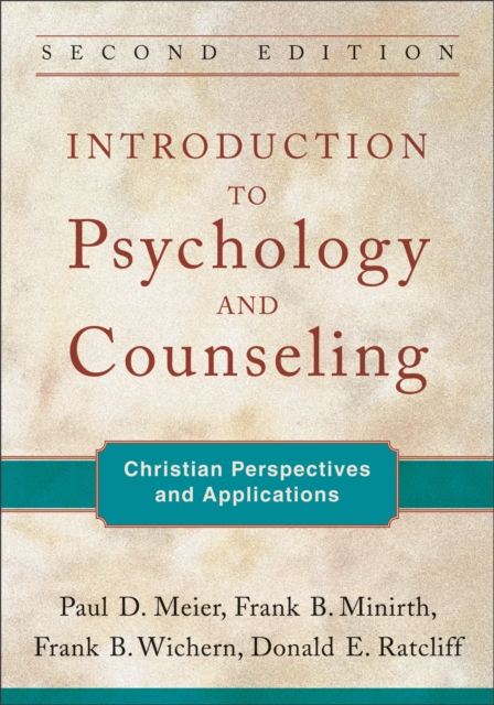 Introduction to Psychology and Counseling - Christian Perspectives and Applications, Paperback / softback Book