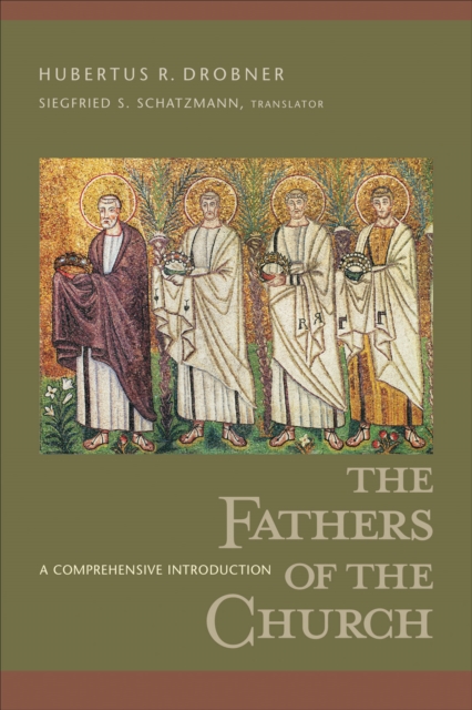 The Fathers of the Church : A Comprehensive Introduction, Hardback Book