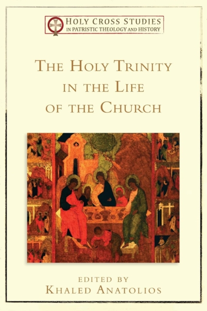 The Holy Trinity in the Life of the Church, Paperback / softback Book